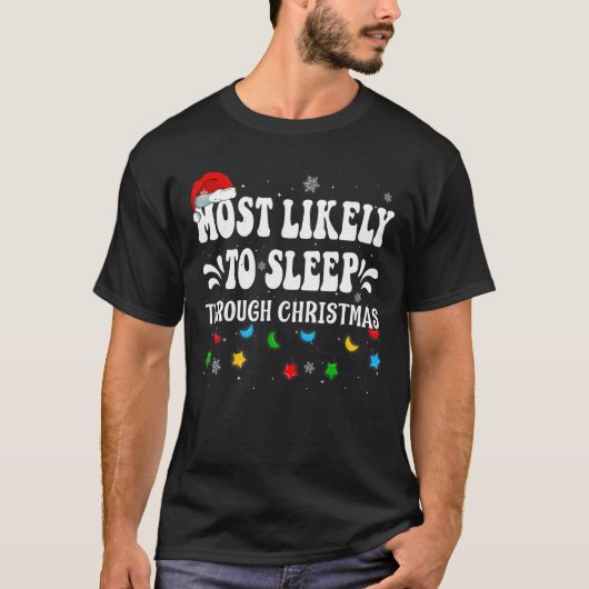 T-shirt Les Plus Susceptibles De Dormir À Travers Noël Fam (Devant)