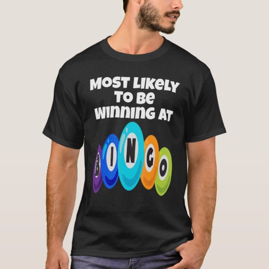 T-shirt Les Plus Susceptibles De Gagner Au Bingo Champ Bin (Devant)