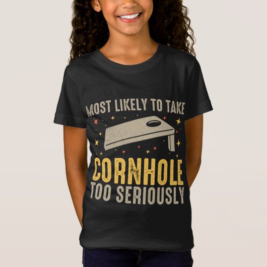 T-Shirt Les Plus Susceptibles De Prendre Le Cornhole Trop  (Devant)