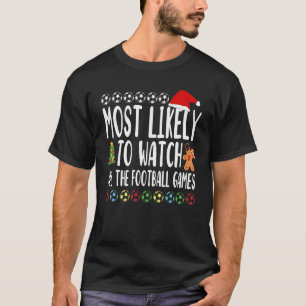 T-shirt Les Plus Susceptibles De Regarder Tous Les Jeux De