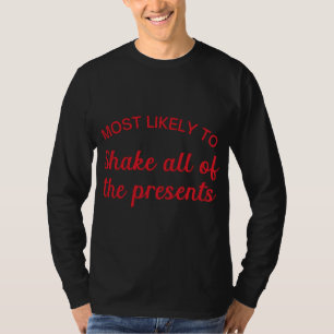 T-shirt Les plus susceptibles de secouer tous les présents