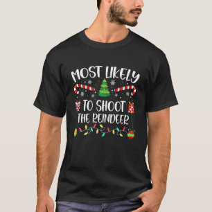 T-shirt Les Plus Susceptibles De Tirer Sur Le Rinder Drôle