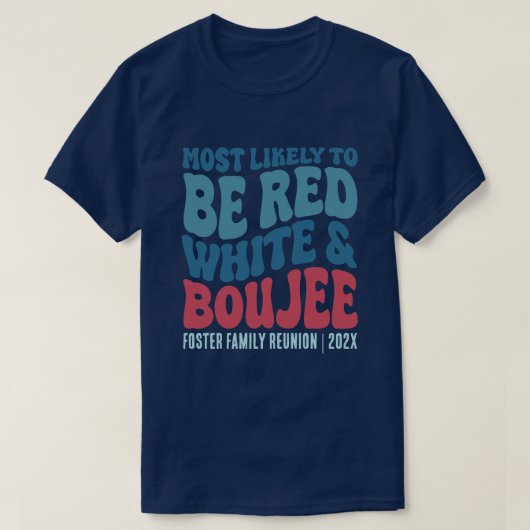 T-shirt Les plus susceptibles d'être rouge blanc et Boujee (Design devant)