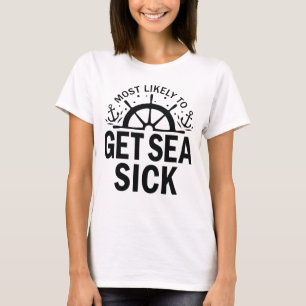 T-shirt Les plus susceptibles d'obtenir Sea Sick Cruise Cr