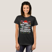 T-shirt Les Plus Susceptibles D'Oublier Le Caché Présente  (Devant entier)
