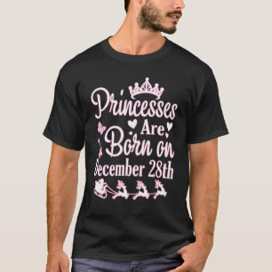 T-shirt Les Princesses Sont Nées Le 28 Décembre Joyeux Ann