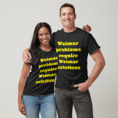 T-shirt Les problèmes de Weimar nécessitent des solutions  (Unisexe)
