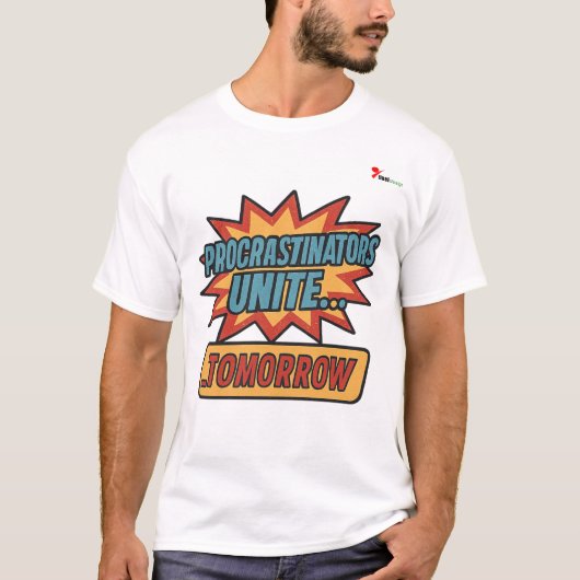 T-shirt "Les procrastinateurs s'unissent... Demain (Devant)