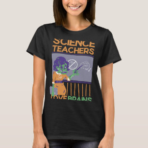 T-shirt Les professeurs de sciences aiment les cerveaux Ha