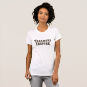T-shirt Les professeurs inspirent (Devant entier)