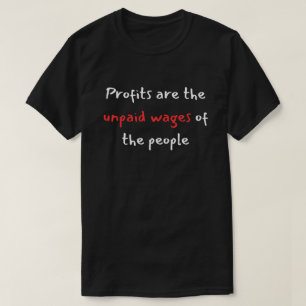 T-shirt Les profits sont des salaires impayés