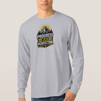 T-shirt Les progrès surpassent la perfection – Motivation