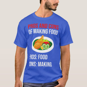 T-shirt Les Pros Et Les Cons De La Fabrication De Nourritu