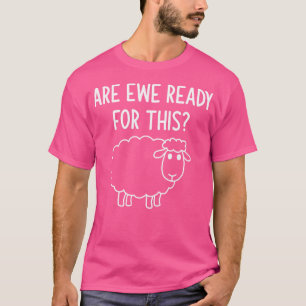 T-shirt Les Puns À Moutons Sont Prêts À L'Ewe Pour Cette D