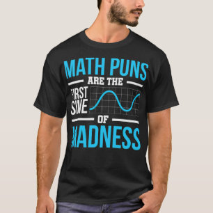 T-shirt LES PUNS MATH SONT LA PREMIÈRE SINE DE MADNESS mus