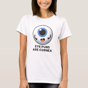 T-shirt Les Puns Oeil Sont Cornea Funky Pun Corps Funky