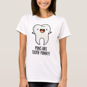 T-shirt Les Puns Sont Drôle Drôle Dentaire Dentaire Dent P