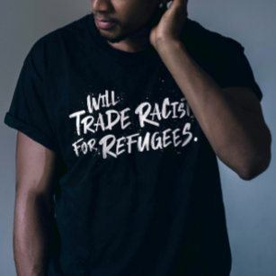 T-shirt Les Racistes Commerciaux Pour Les Réfugiés Seront-