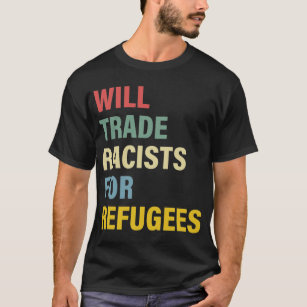 T-shirt Les racistes Du Commerce Pour Les Réfugiés