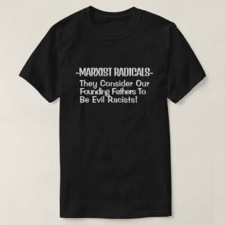 T-shirt Les RADICAUX MARXISTES Prennent En Considération N