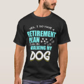 T-shirt Les régimes de retraite marchant ma patte de chien (Devant)