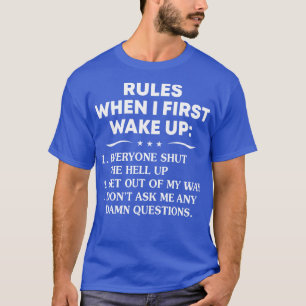 T-shirt Les Règles Quand Je Me Réveille Pour La Première F