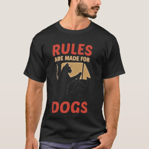 T-shirt Les règles sont faites pour les chiens drôle rebel
