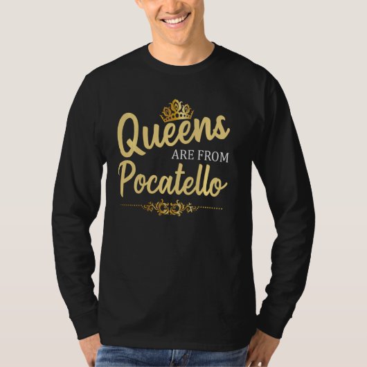 T-shirt Les Reines Sont De Pocatello Id Idaho Funny Home R (Devant)