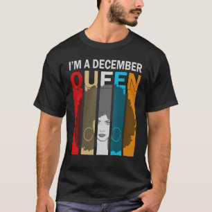 T-shirt Les reines sont nées En décembre Je suis une reine