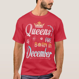 T-shirt Les Reines Sont Nées En Décembre Joyeux Anniversai