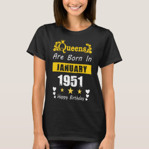 T-shirt Les reines sont nées en janvier 1951 Joyeux annive