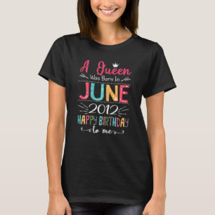 T-shirt Les Reines Sont Nées En Juin 2012 10ème Anniversai