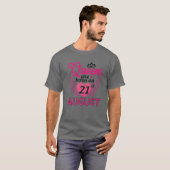 T-shirt Les Reines Sont Nées Le 21 Août Joyeux Anniversair (Devant entier)