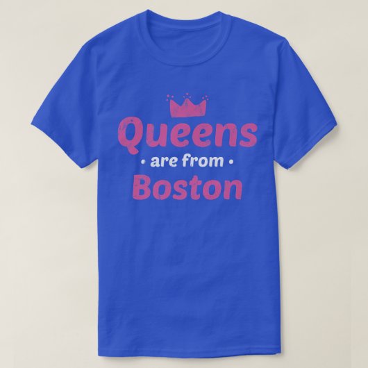 T-shirt Les reines viennent de Boston Massachusetts Hometo (Design devant)
