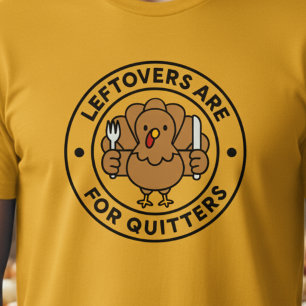 T-shirt Les restes de dinde de Thanksgiving sont pour les
