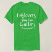 T-shirt Les Restes Sont Pour Les Quitters 1 (Design devant)