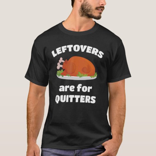 T-shirt Les Restes Sont Pour Les Quitters Thanksgiving Chr (Devant)
