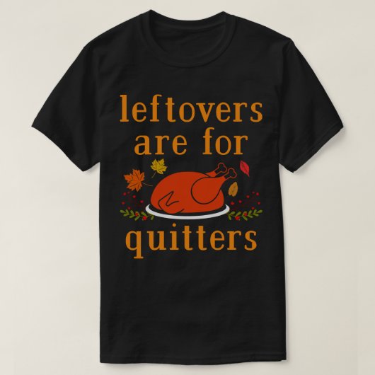 T-shirt Les restes sont pour Quitters 1 (Design devant)