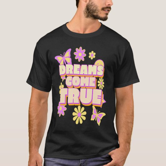 T-shirt Les rêves deviennent la vraie Hippie Flower Power  (Devant)