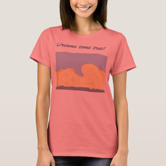 T-shirt Les rêves deviennent réalité ! (Devant)