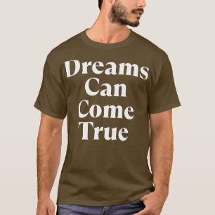 T-shirt Les rêves peuvent devenir de vraies rétro typograp