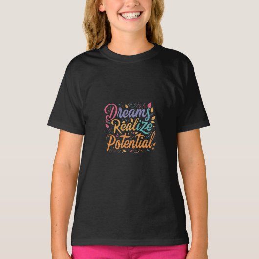 T-shirt Les rêves réalisent le potentiel (Devant)