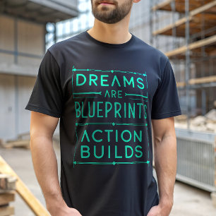 T-shirt Les rêves sont le plan d'action bâtisse la motivat