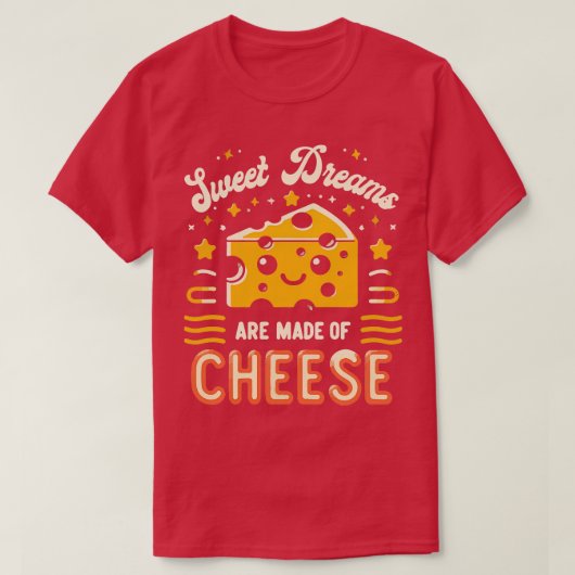 T-shirt Les Rêves Sucrés Sont Faits De Fromage 1 (Design devant)