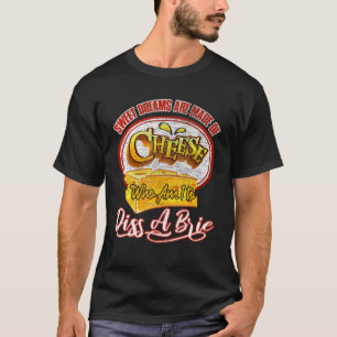 T-shirt Les Rêves Sucrés Sont Faits De Fromage Qui Suis Je