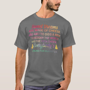 T-shirt Les Rêves Sucrés Sont Faits De Fromage Qui Suis Je