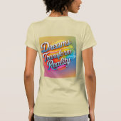 T-shirt Les rêves transforment la réalité (Dos)
