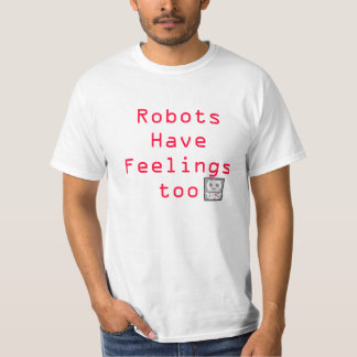 T-shirt Les robots ont des sentiments aussi