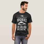 T-shirt Les Rocheuses canadiennes appellent et je dois y a (Devant entier)