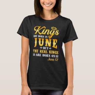 T-shirt Les Rois Sont Nés En Juin Les Véritables Rois Sont